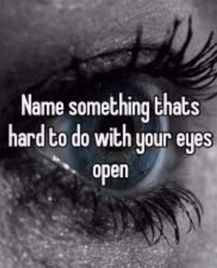 
Fun Feud Trivia: Name Something That’S Hard To Do With Your Eyes Open