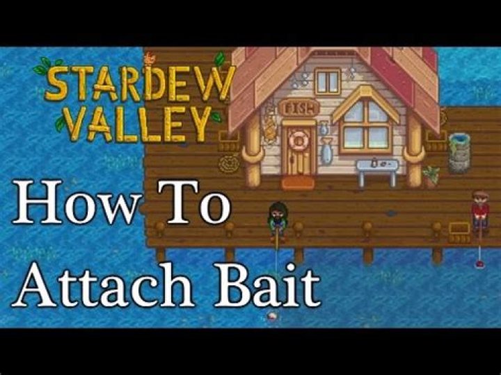 Stardew Valley - How to Attach Bait